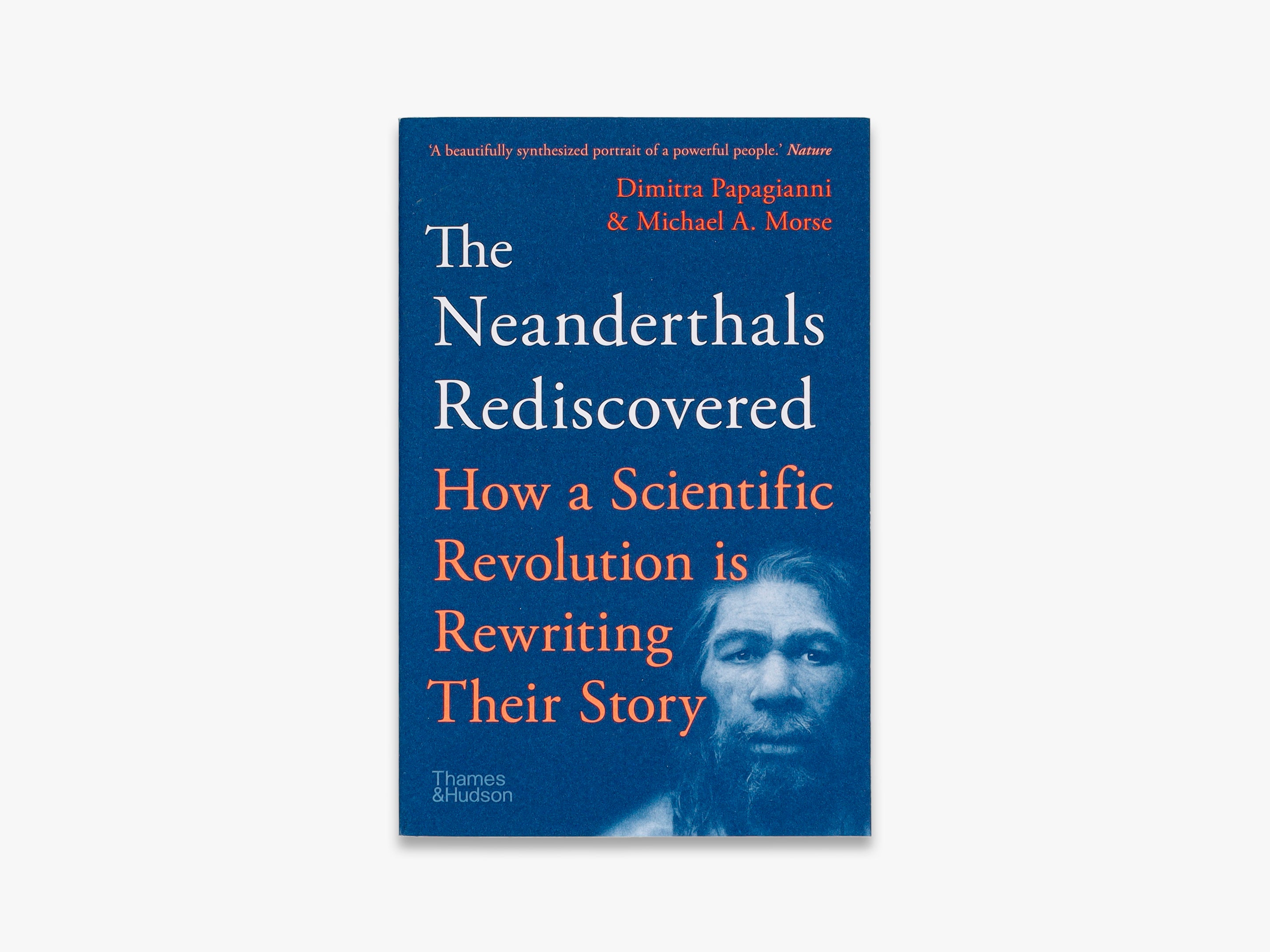 The Neanderthals Rediscovered
