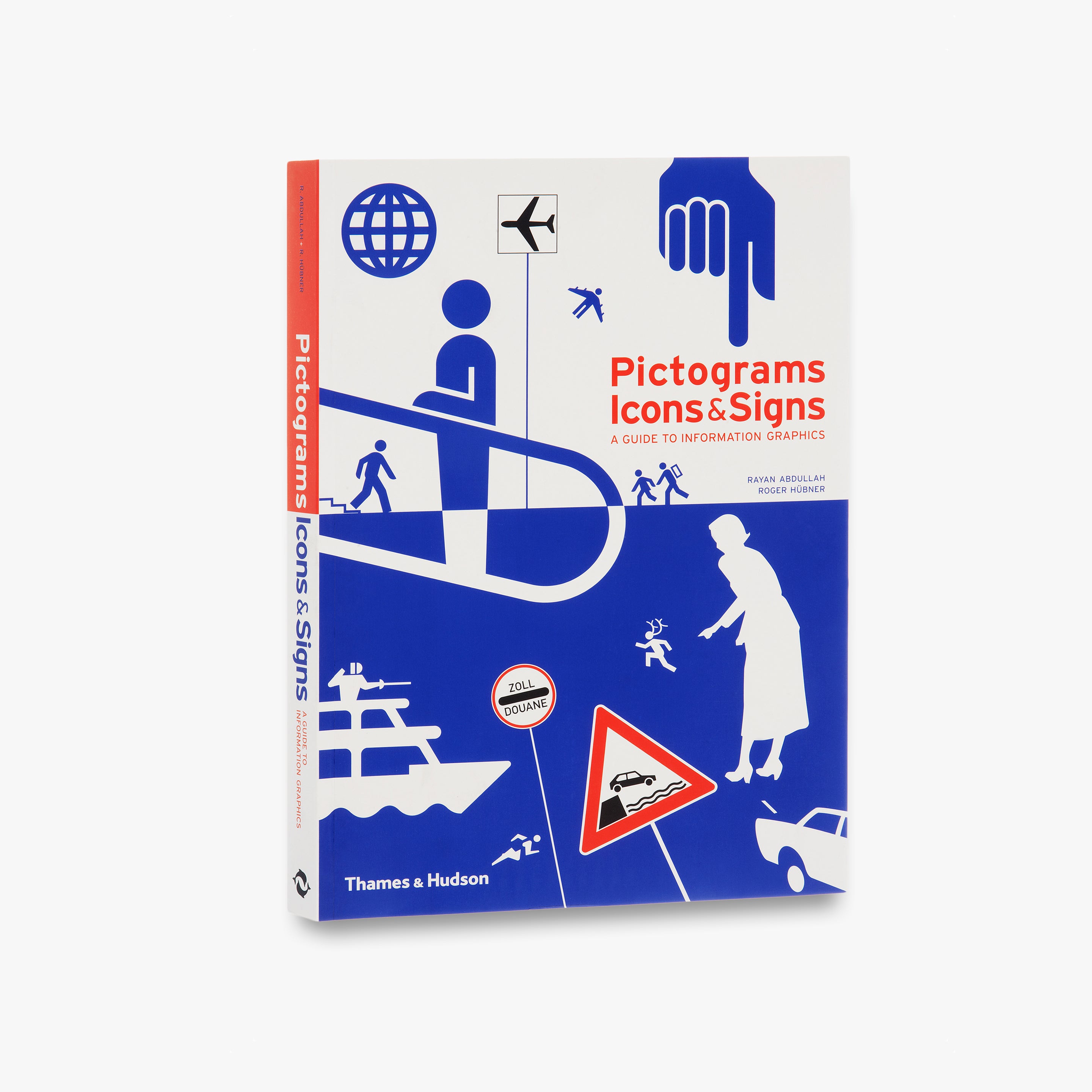 Pictograms， Icons & Signs: A Guide to Information Graphics [ペーパーバック] Abdullah， Rayan; Hubner， Roger Pictograms, Icons & Signs