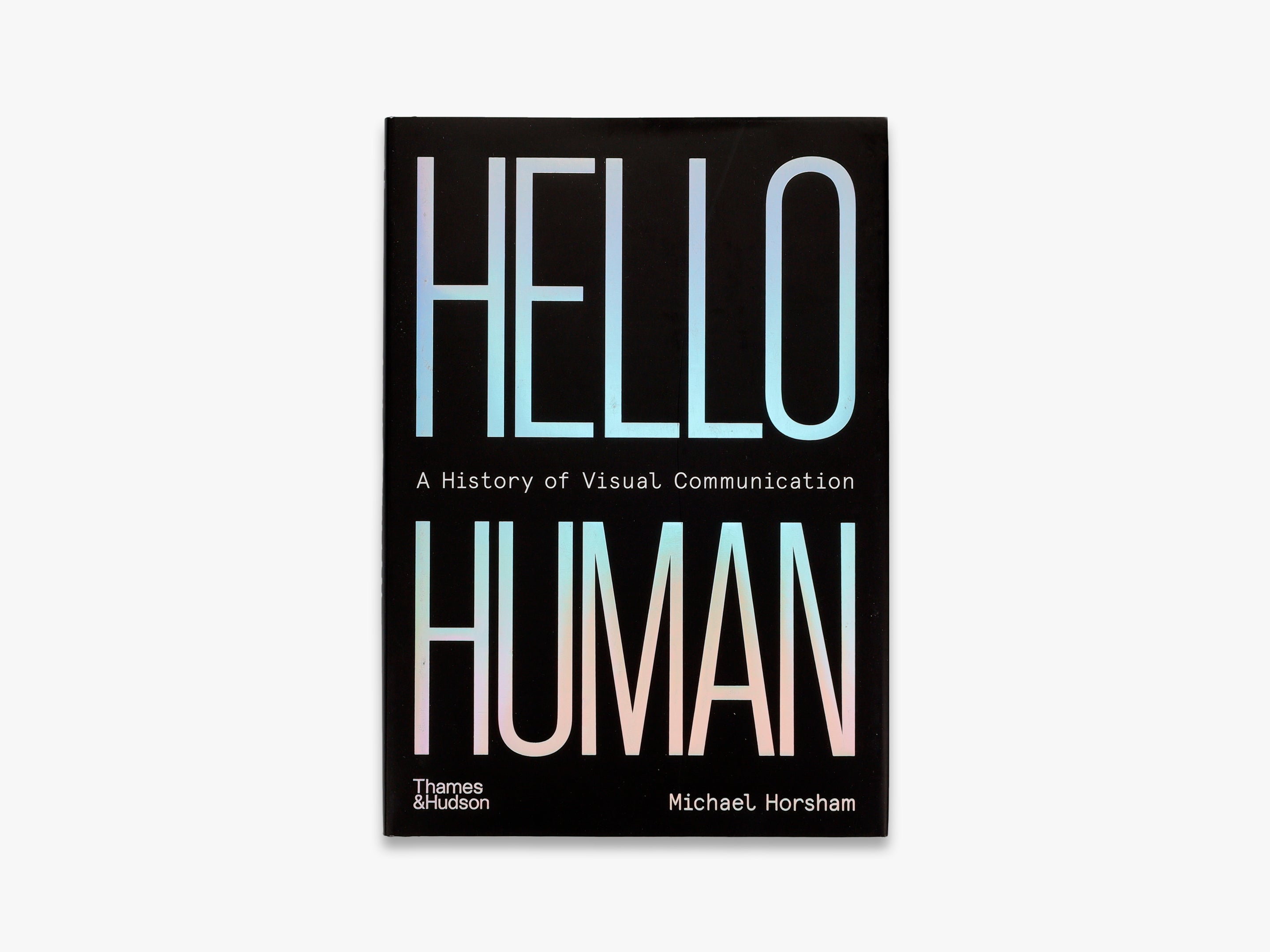 Hello Human: A History of Visual Communication