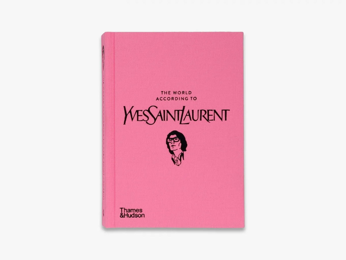 The World According to Yves Saint Laurent (The World According To)