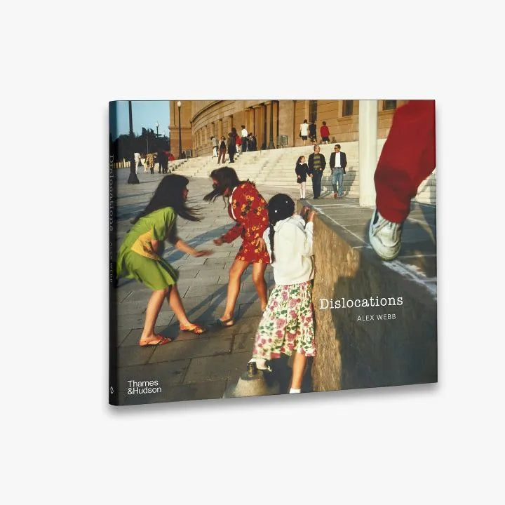 Alex Webb: Dislocations Alex Webb: Dislocations