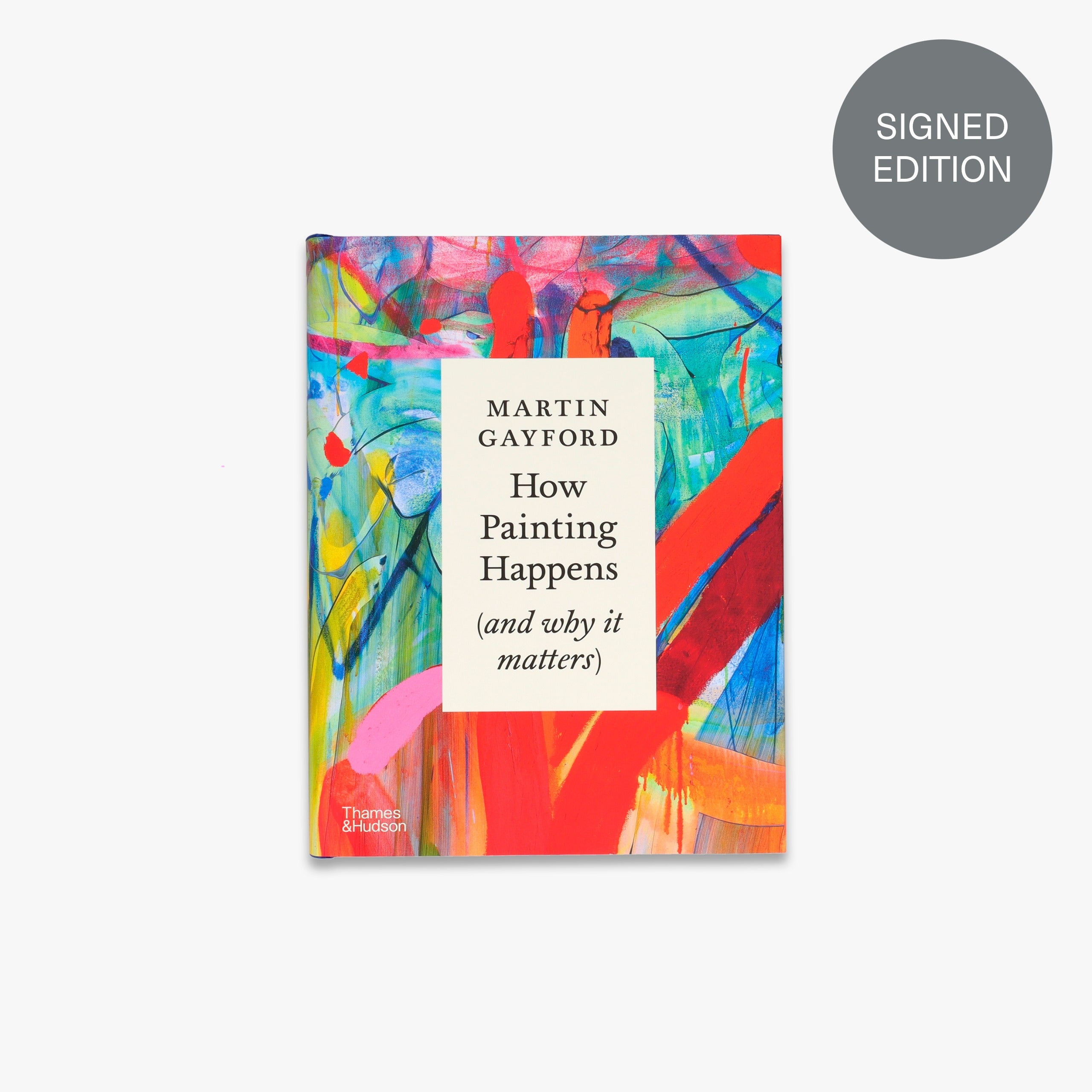 How Painting Happens (and why it matters) (Signed Copy)