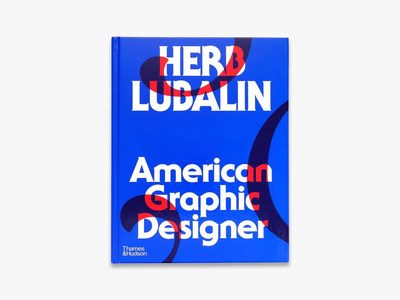 Herb Lubalin: American Graphic Designer