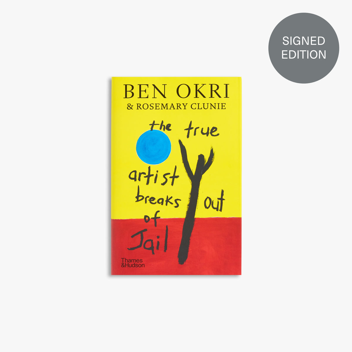 The True Artist Breaks Out of Jail (Signed Copy)
