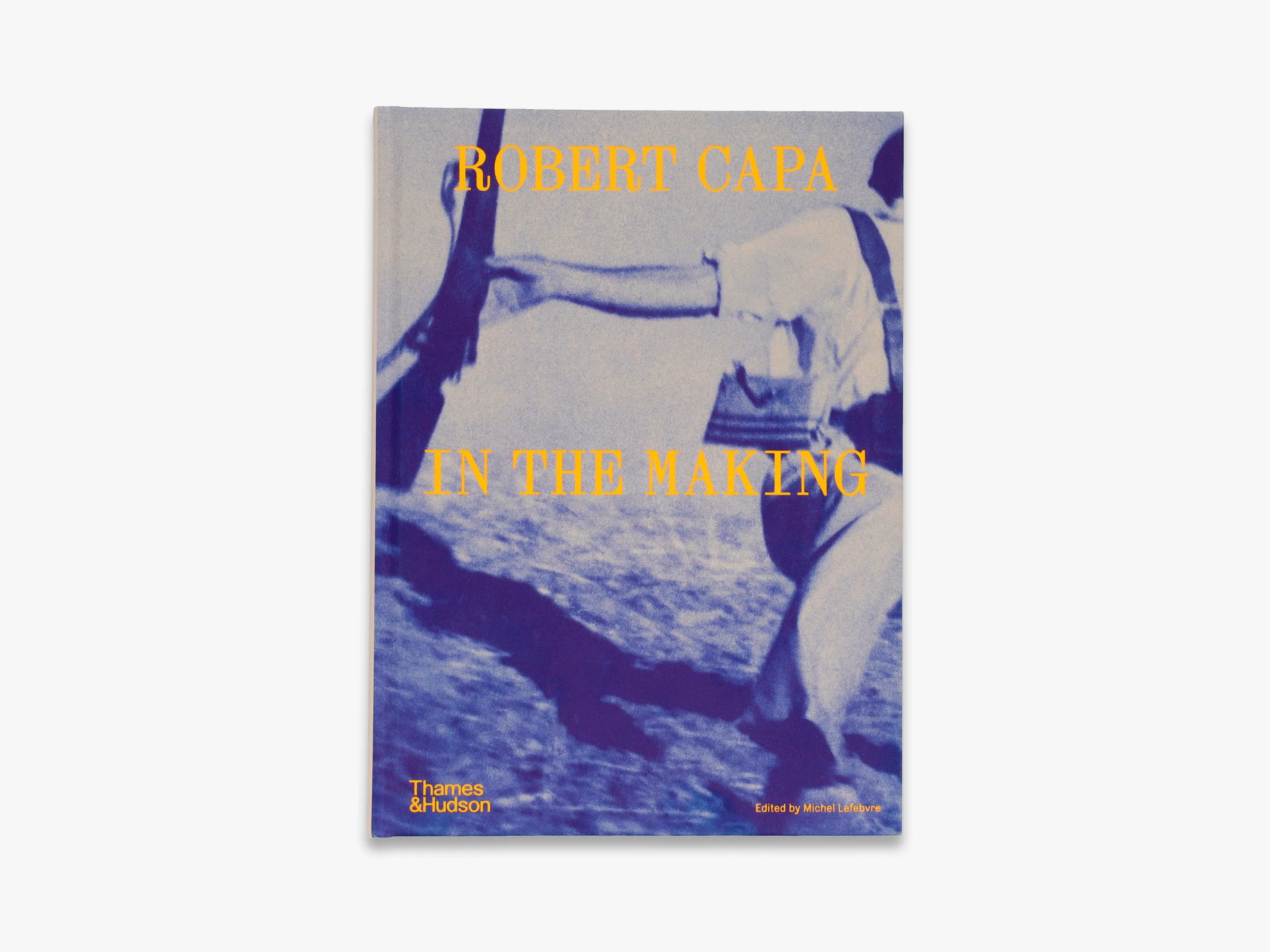 Robert Capa: In the Making