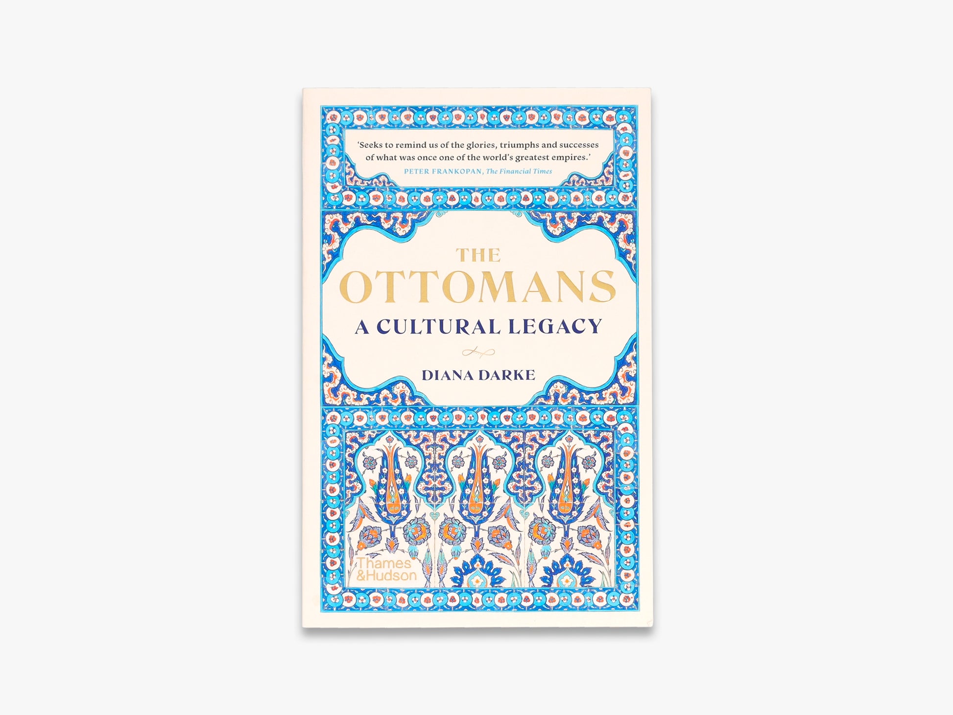 Book cover of 'The Ottomans: A Cultural Legacy' by Diana Darke with decorative blue and white pattern.
