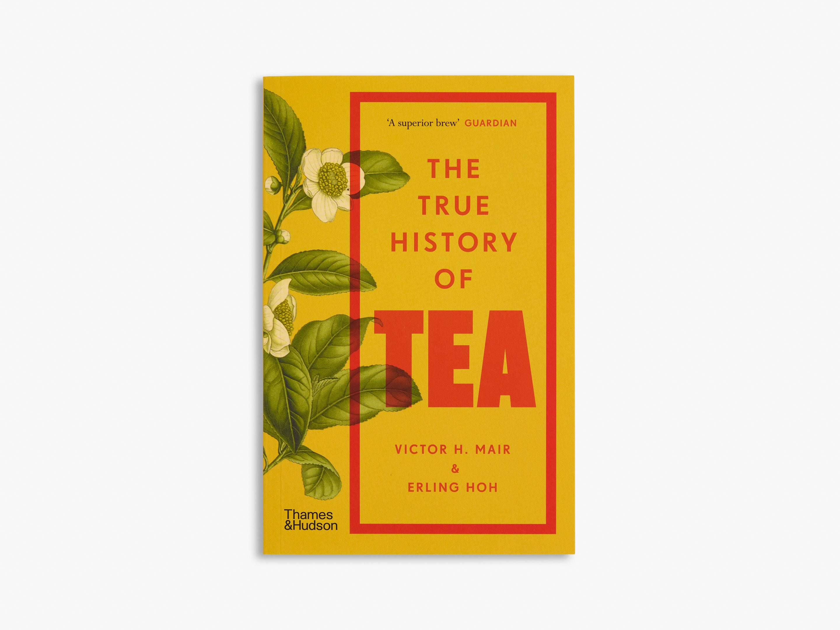 The True History of Tea