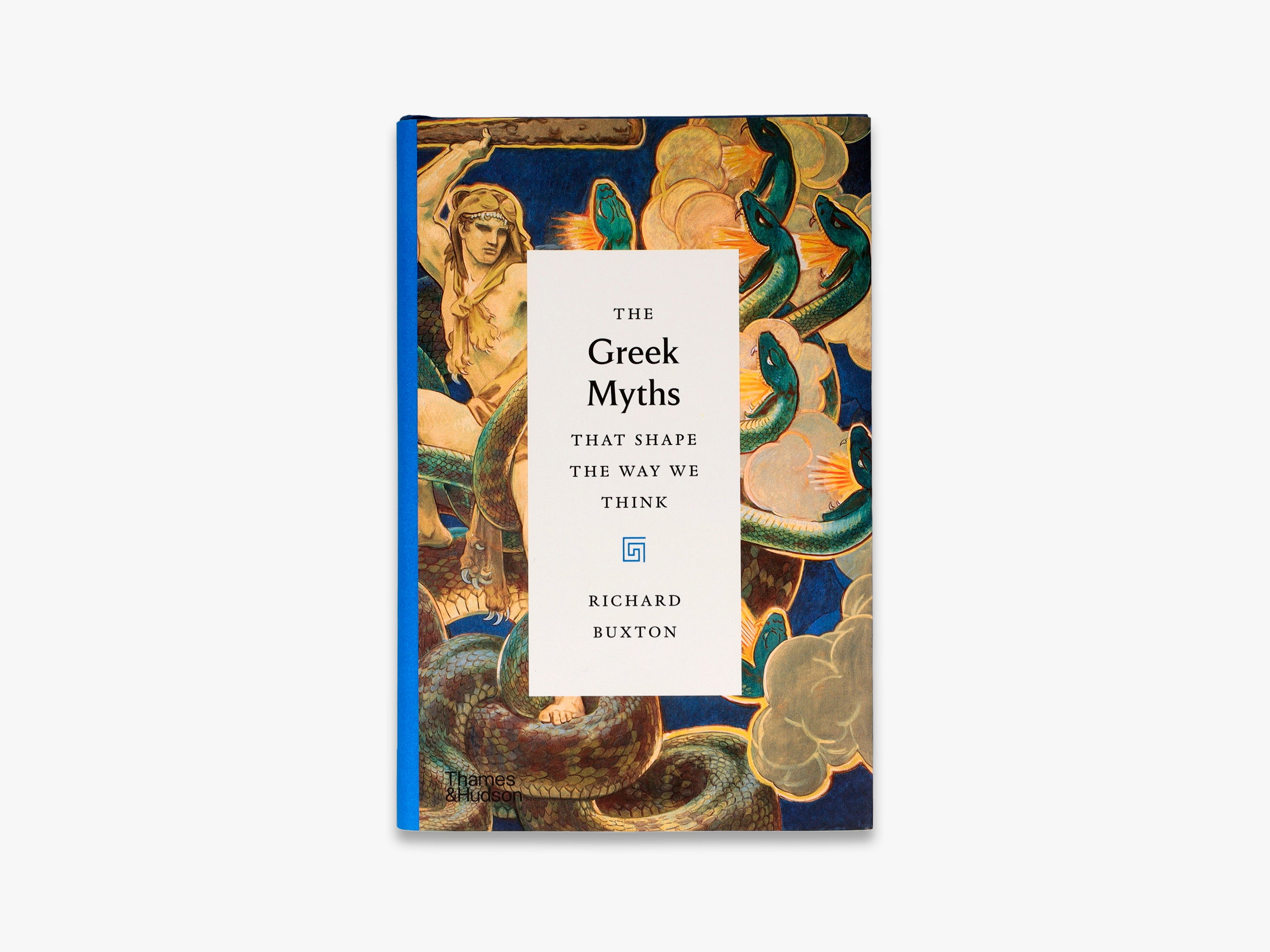 The Greek Myths That Shape the Way We Think (The Myths That Shape The Way We Think)