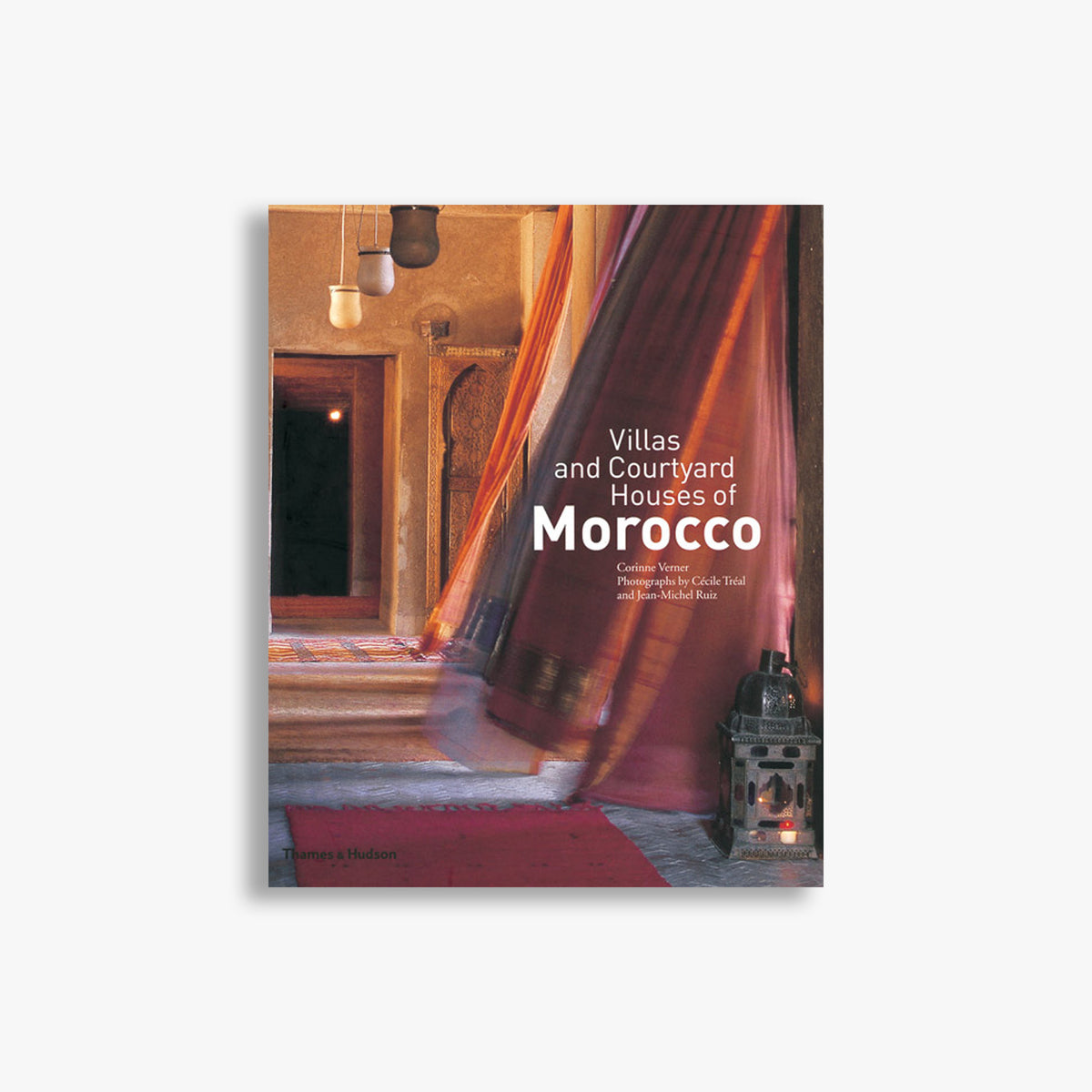 Villas and Courtyard Houses of Morocco