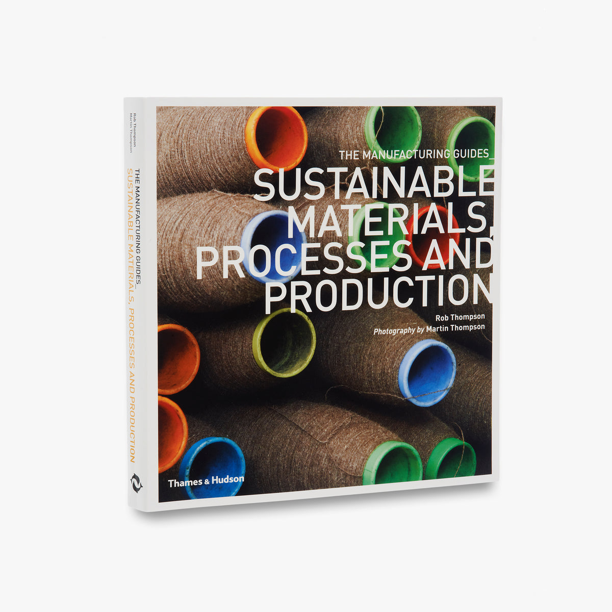Sustainable Materials, Processes and Production (The Manufacturing Guides)
