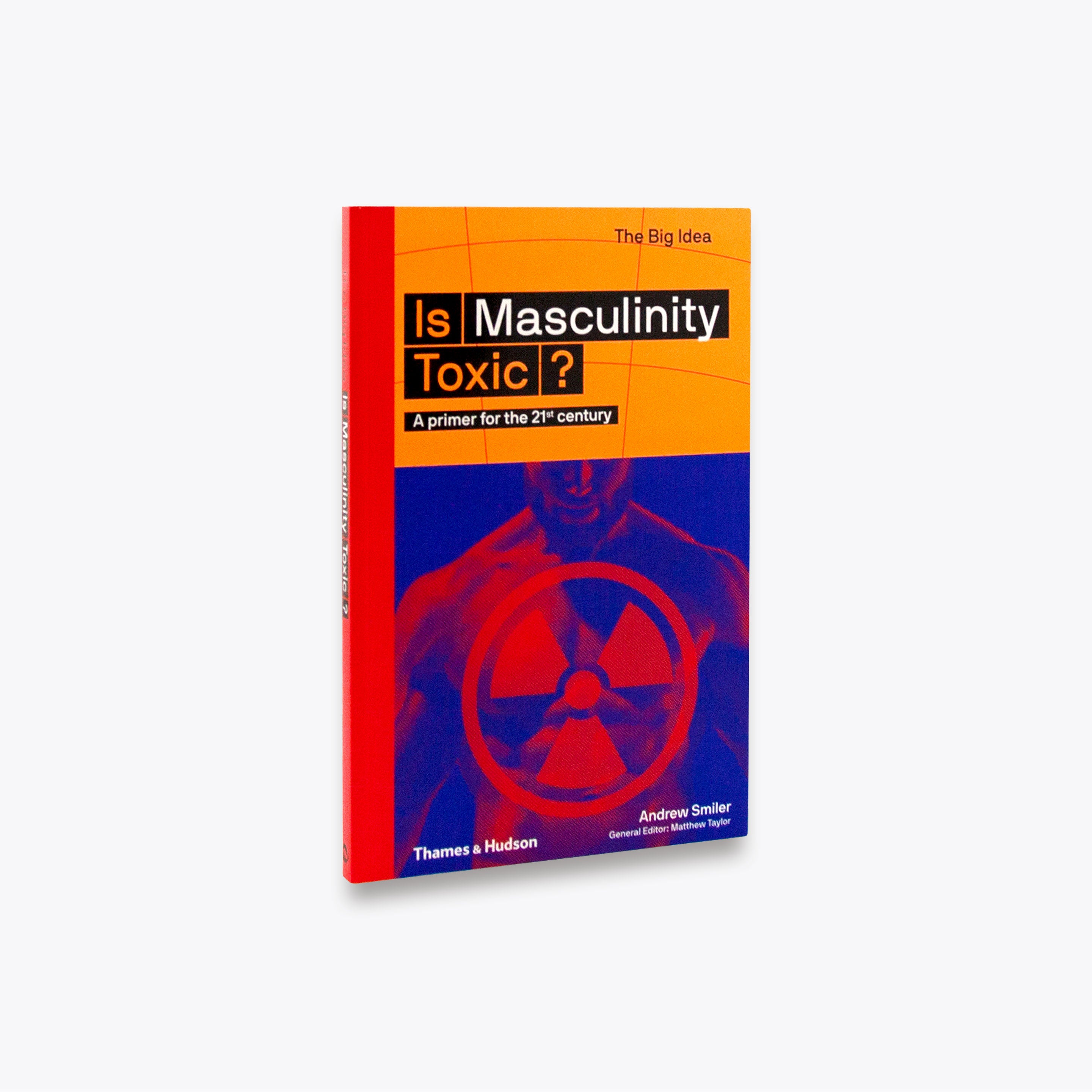 Is Masculinity Toxic? (The Big Idea)