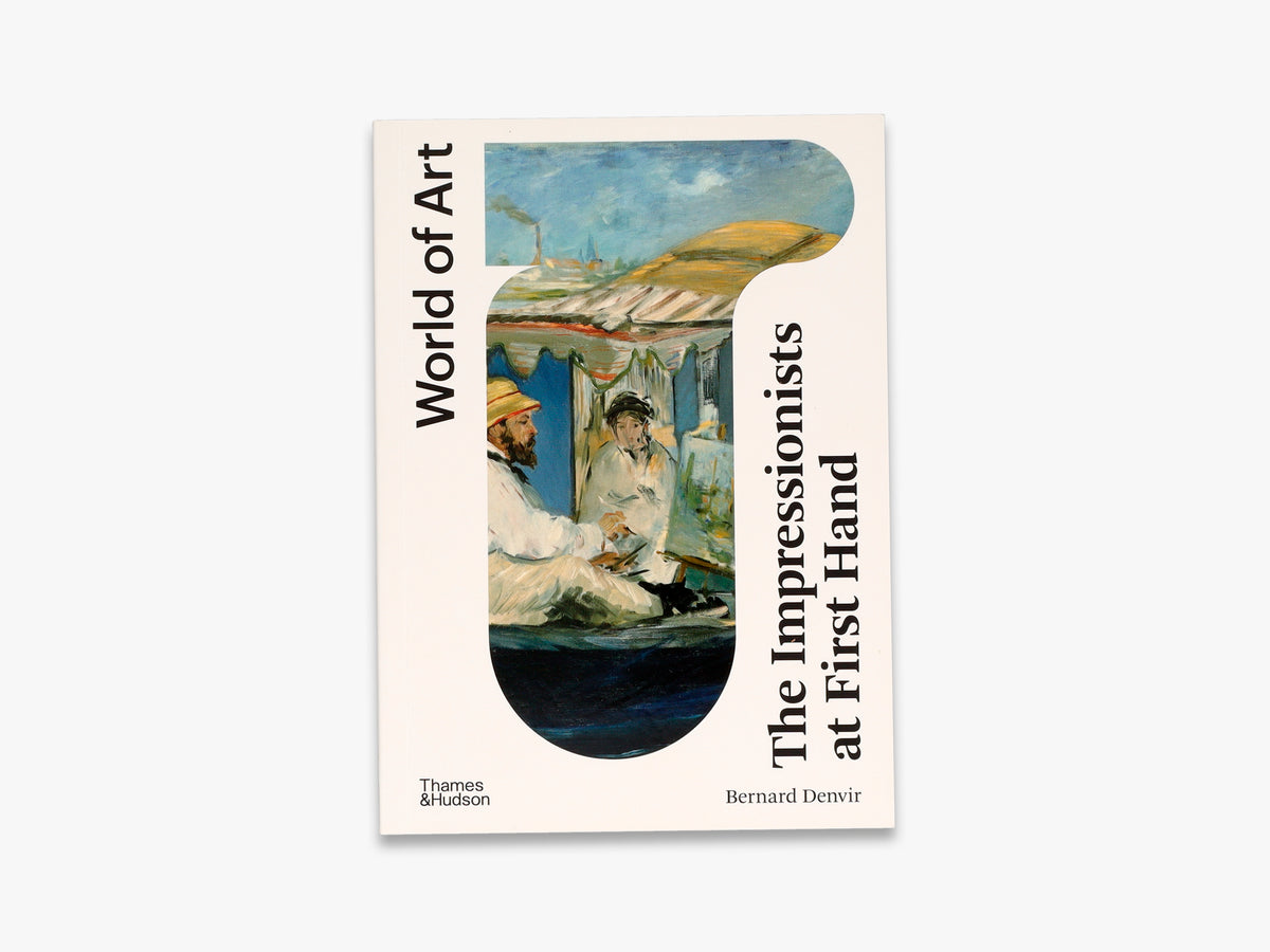 The Impressionists at First Hand (World of Art)