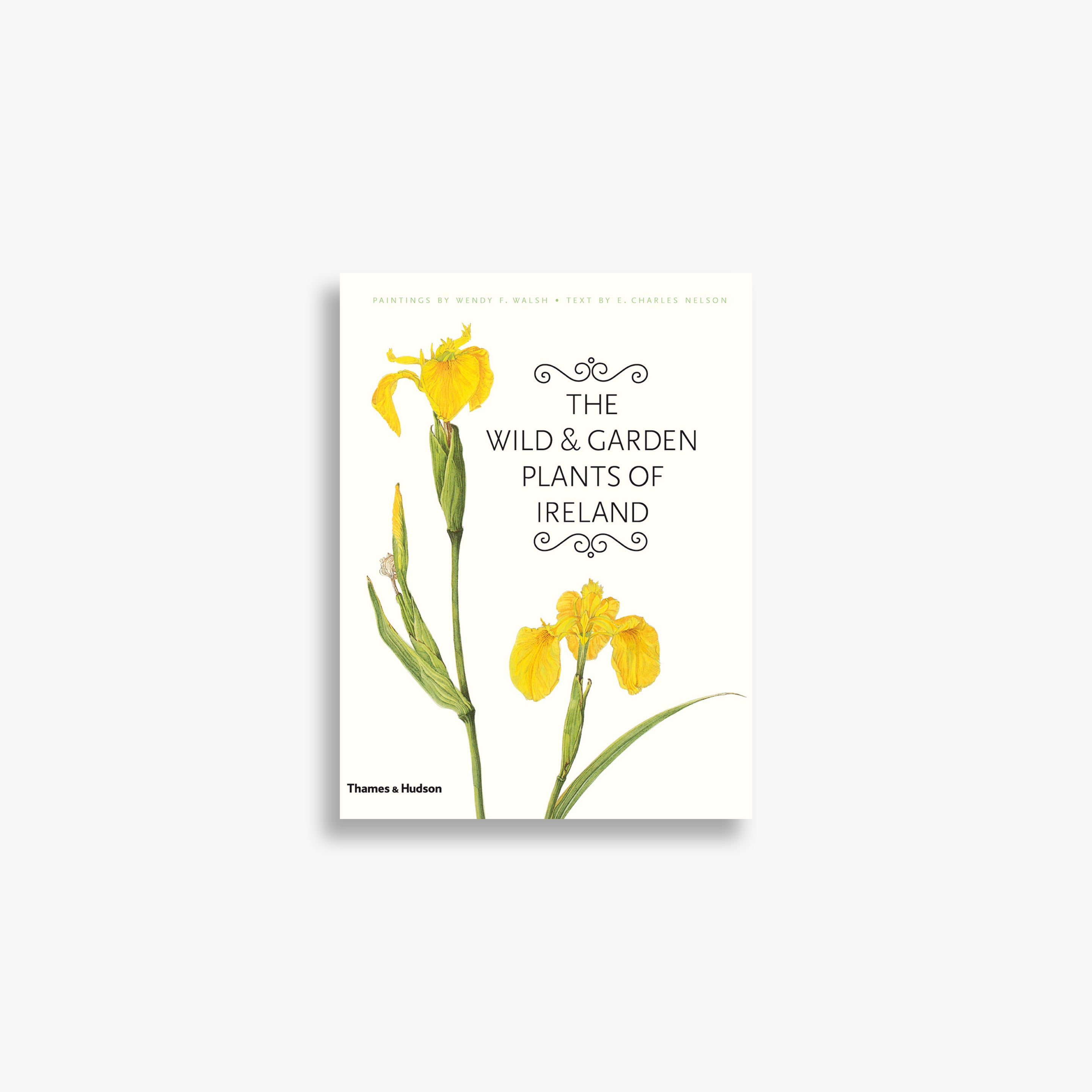 The Wild and Garden Plants of Ireland
