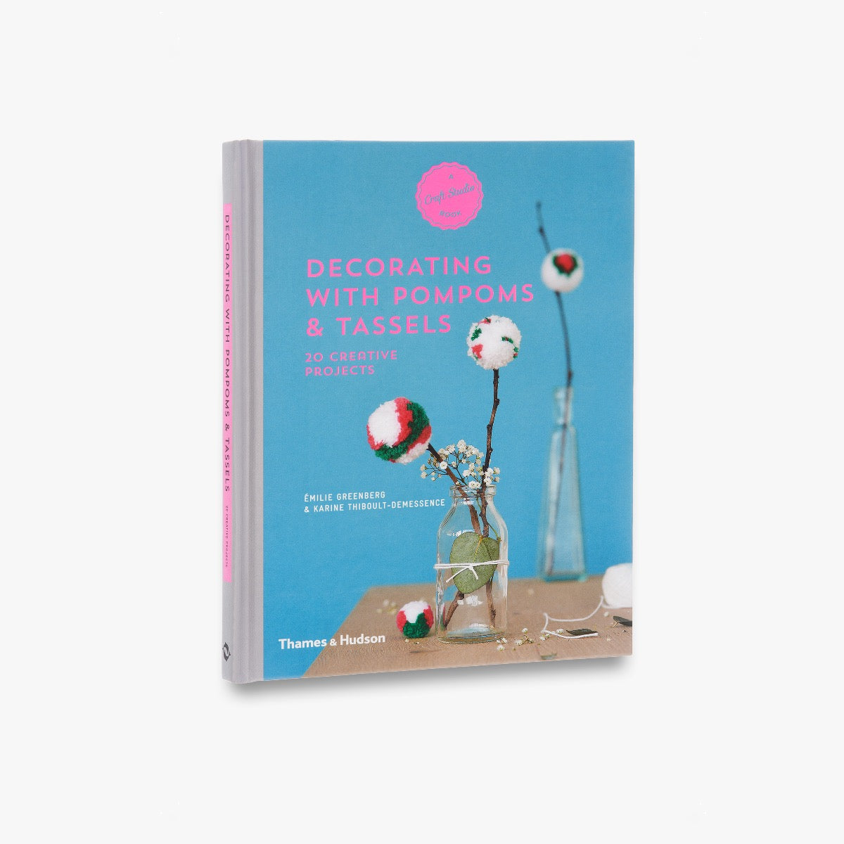 Decorating with Pompoms & Tassels (A Craft Studio Book)
