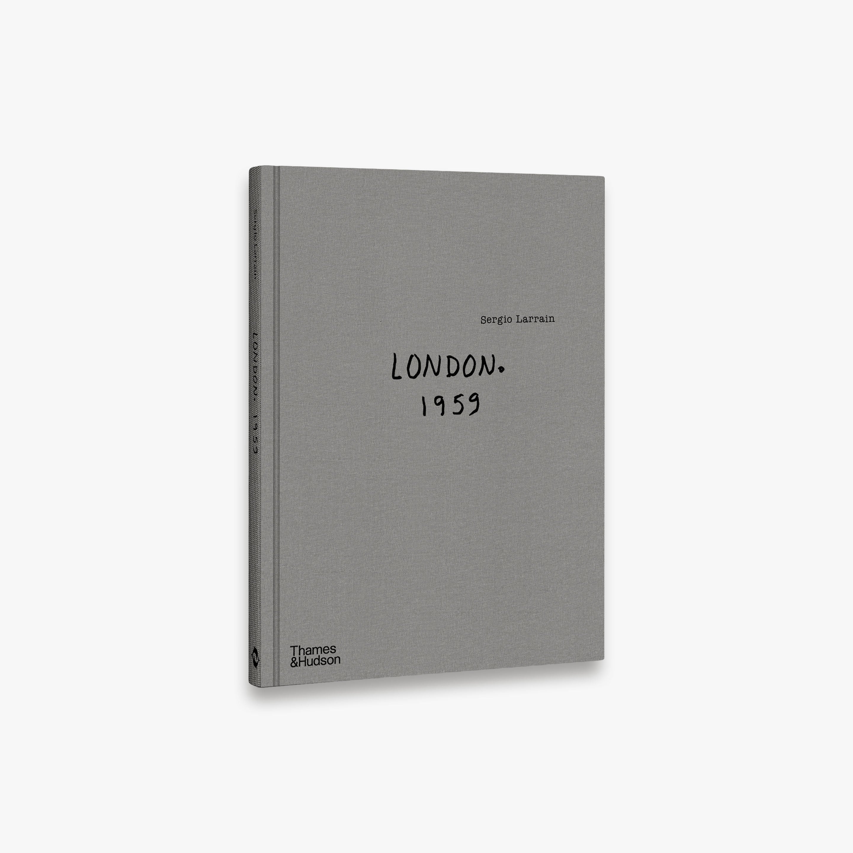 アート・デザイン・音楽 Sergio Larrain LONDON. 1959 Sergio Larrain: London. 1959.