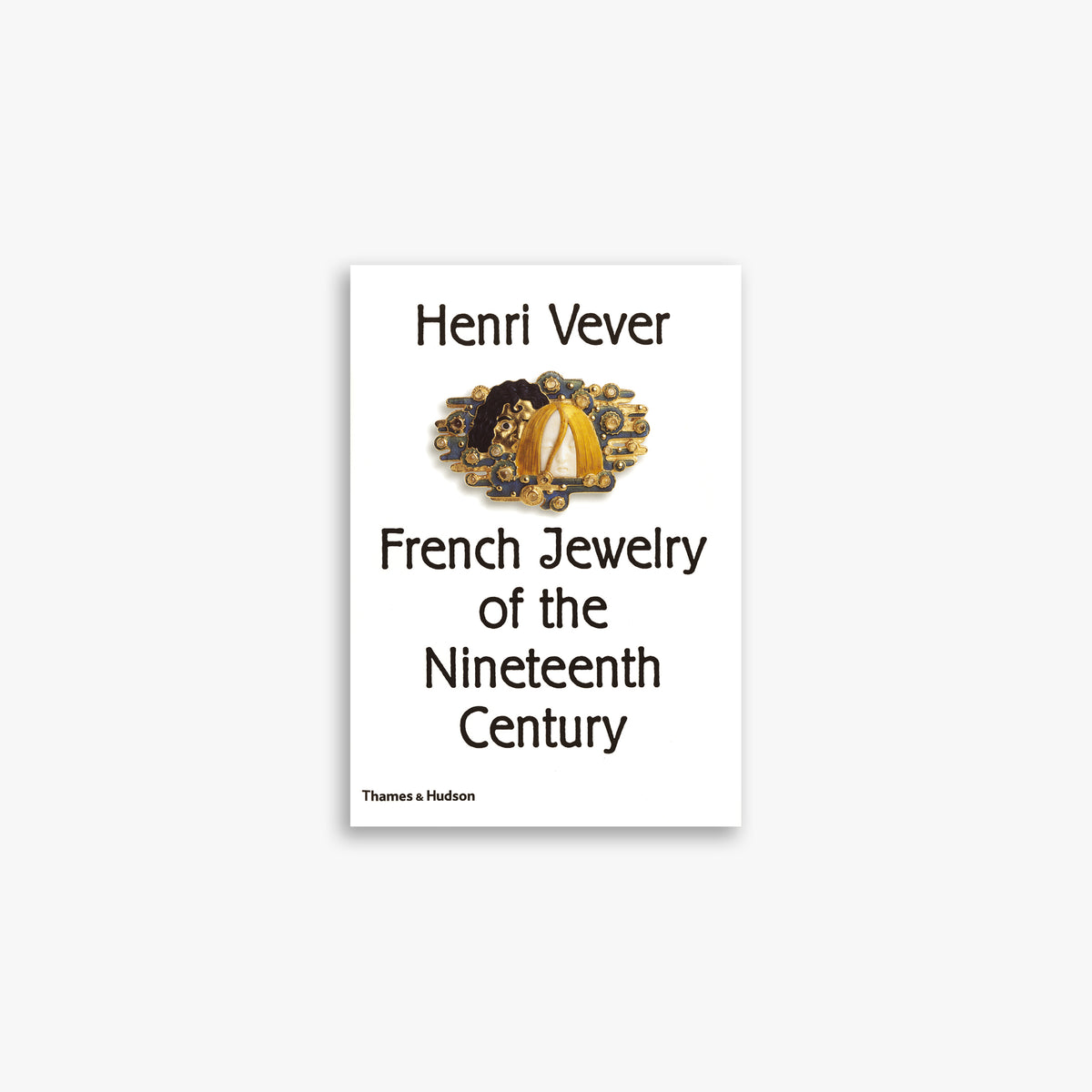 Henri Vever: French Jewelry of the Nineteenth Century